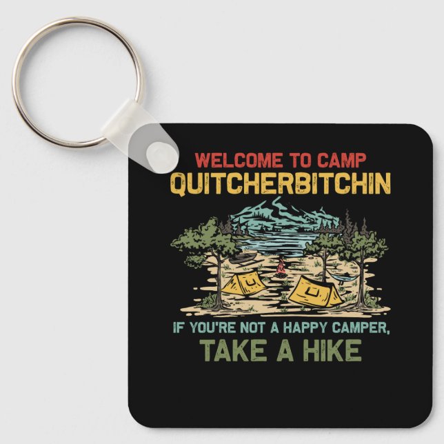 Welcome To Camp Quitcherbitchin Camping Camp Quitc Key Ring (Front)