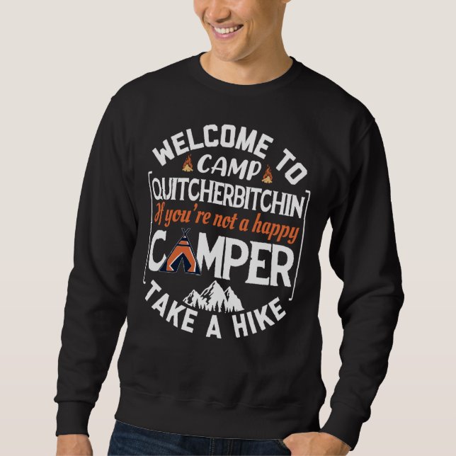 Welcome to Camp Quitcherbitchin Camping Sweatshirt (Front)