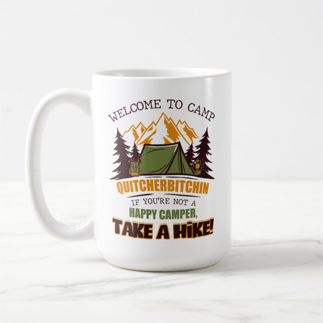 Welcome To Camp Quitcherbitchin Happy Camper Coffee Mug (Left)