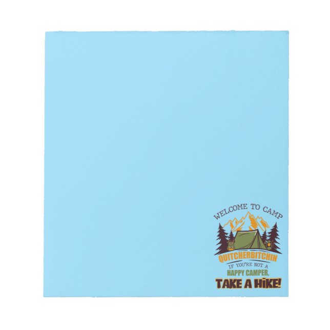 Welcome To Camp Quitcherbitchin Happy Camper Notepad (Front)