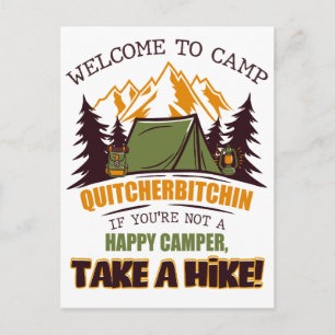 Welcome To Camp Quitcherbitchin Happy Camper Postcard