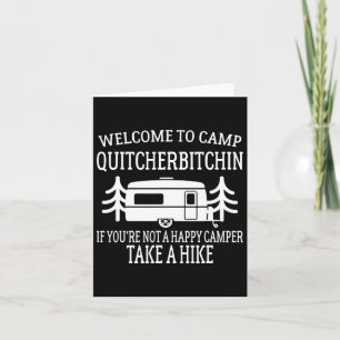 Welcome To Camp Quitcherin - Funny Camping  Card
