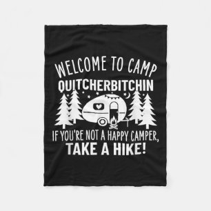 Welcome To Camp Quitcherin Funny Camping Fleece Blanket