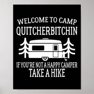 Welcome To Camp Quitcherin - Funny Camping  Poster