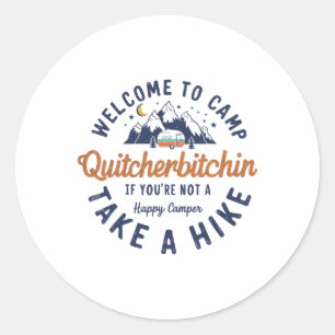 Welcome To Camp Quitcherin Funny Vintage Classic Round Sticker
