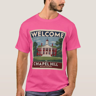Welcome to Chapel Hill T-Shirt