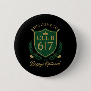 Welcome To Club 6 7 Bogeys Optional Golfing Humor  Cm Round Badge