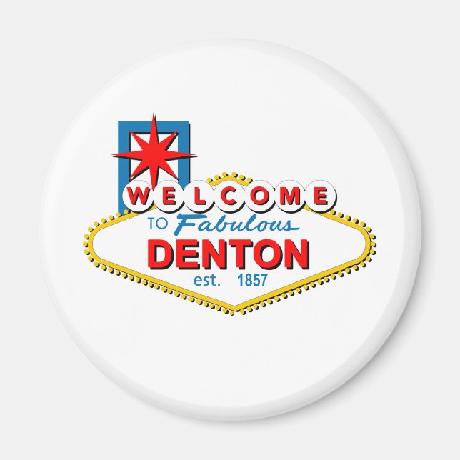Welcome to Denton, Texas! Magnet (Front)