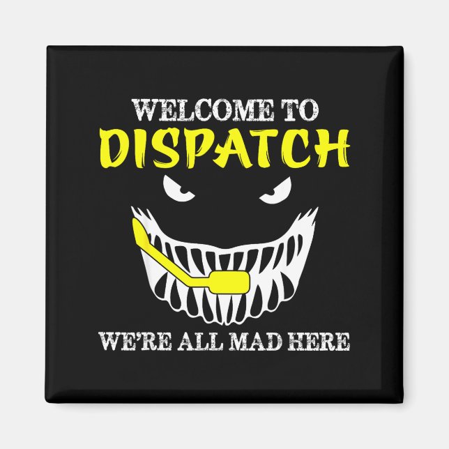 Welcome To Dispatch Funny 911 Dispatch Halloween S Magnet (Front)