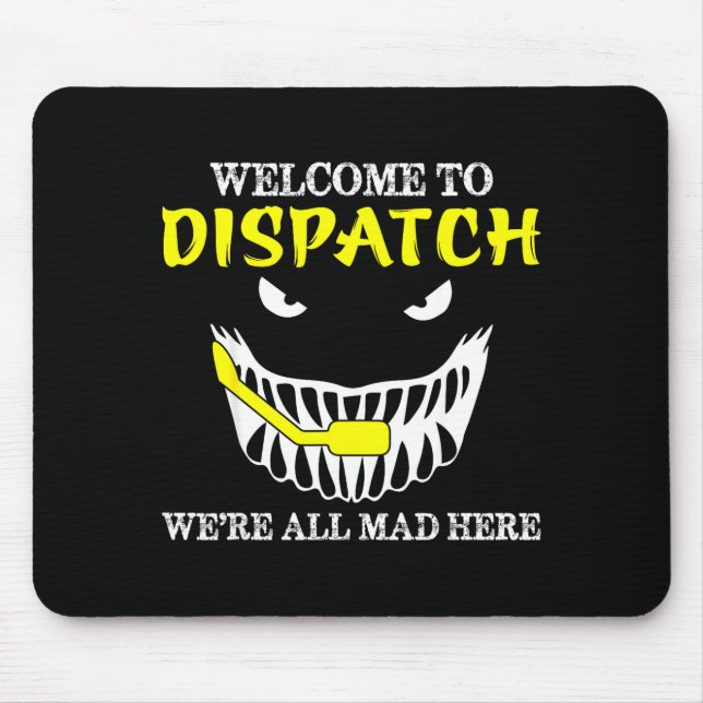 Welcome To Dispatch Funny 911 Dispatch Halloween S Mouse Mat (Front)