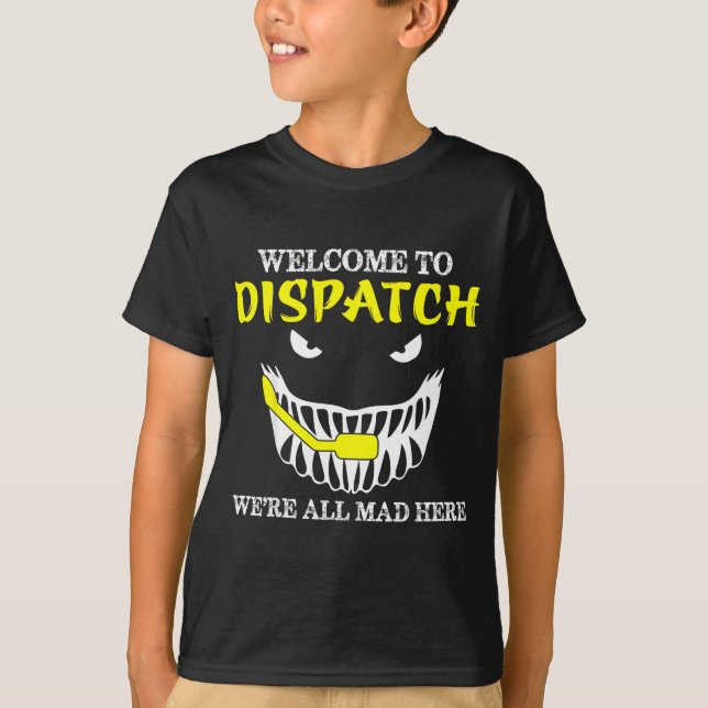 Welcome To Dispatch Funny 911 Dispatch Halloween S T-Shirt (Front)
