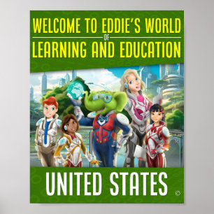 Welcome to Eddie's World of Learning and Education Poster