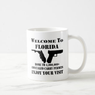 Welcome To Florida Home To 4,000,000+ CCW Permits Coffee Mug