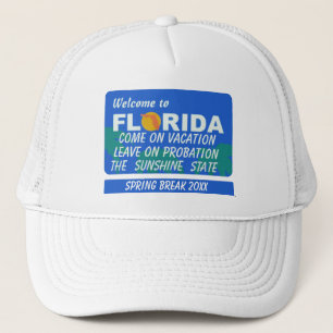 Welcome To Florida Spring Break  Trucker Hat