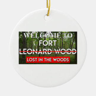 Welcome To Fort Leonard Wood Lost In The Woods MO Ceramic Tree Decoration
