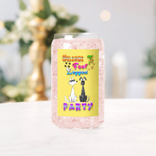 Welcome To Four Legged Party Can Glass