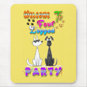 Welcome To Four Legged Party Mouse Mat