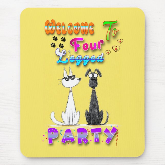 Welcome To Four Legged Party Mouse Mat (Front)