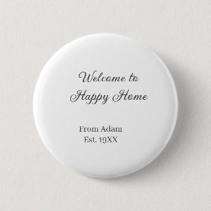 Welcome to home real estate house inauguration est 6 cm round badge