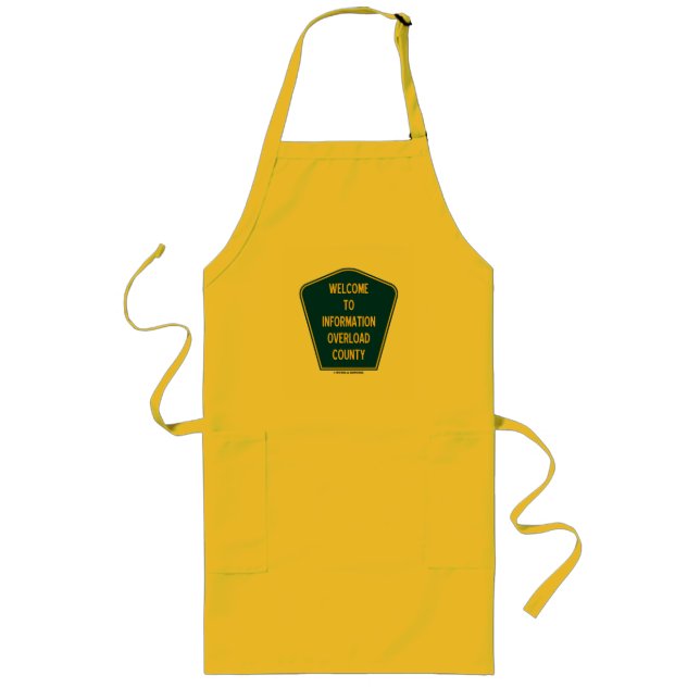 Welcome To Information Overload County (Sign) Long Apron (Front)