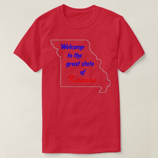 Welcome to Kansas Missouri T-Shirt (Design Front)