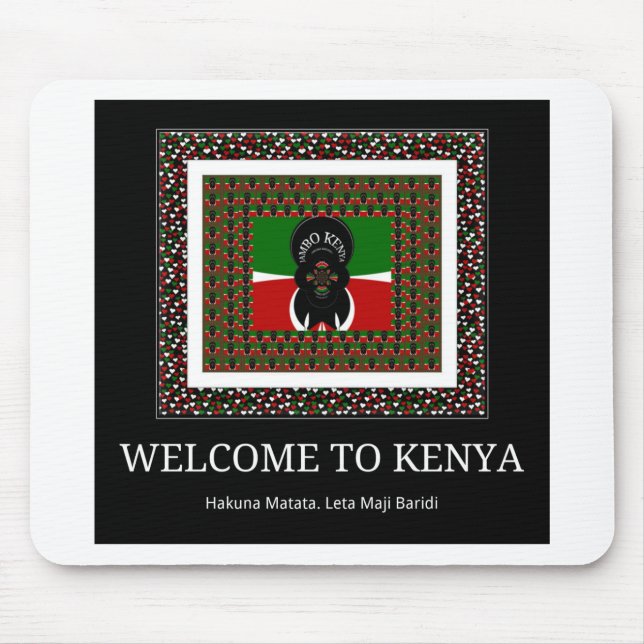 Welcome to Kenya Hakuna Matata Mouse Mat (Front)