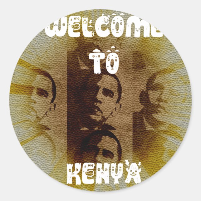 Welcome to Kenya with Obama Collage   Classic Round Sticker (Front)