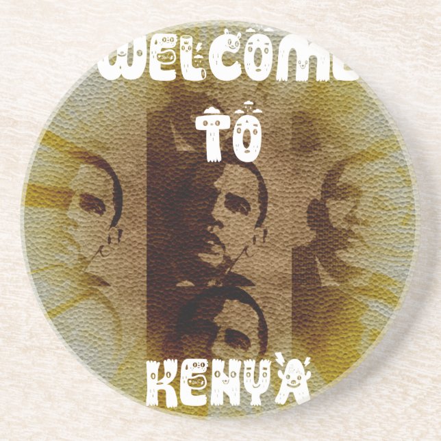 Welcome to Kenya with Obama Collage   Coaster (Front)