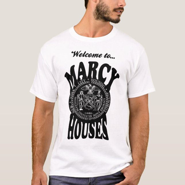 Welcome to Marcy Houses T-Shirt (Front)