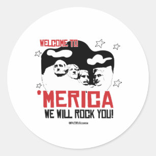 Welcome to Merica - We will Rock You Classic Round Sticker