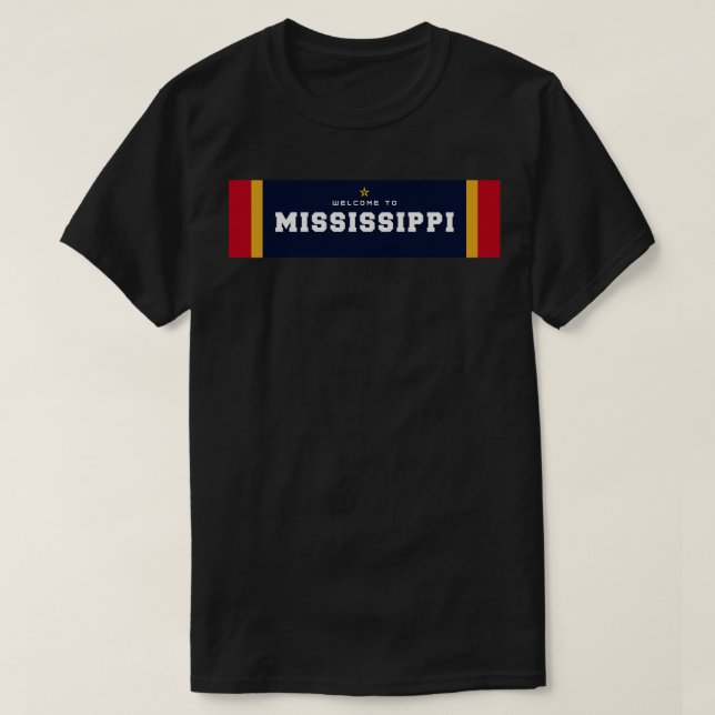 Welcome to Mississippi  1 T-Shirt (Design Front)