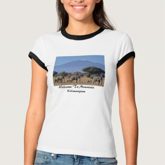 Welcome To Mountain Kilimanjaro T-Shirt