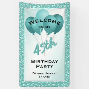 Welcome to my 45th Birthday Party - Teal/White Banner