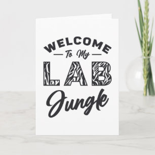 Welcome To My Lab Jungle Laboratory Technician Card