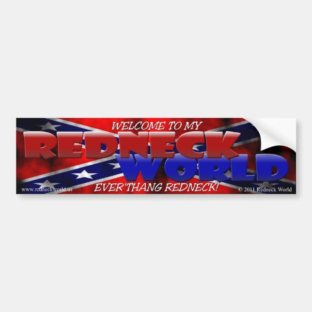 Welcome to my Redneck World Bumper Sticker (Front)