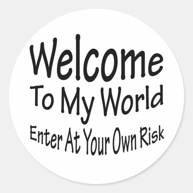 Welcome To My World Classic Round Sticker (Front)