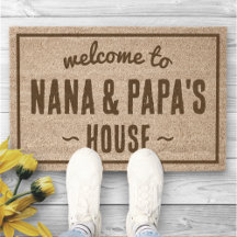 Welcome to Nana Papa's House - Custom Grandparents
