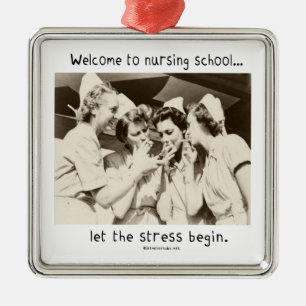 Welcome to Nursing School - Let the Stress Begin Metal Tree Decoration