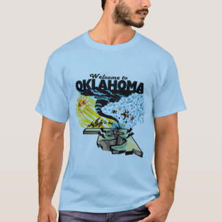 Welcome to Oklahoma. Is this a great state or what T-Shirt