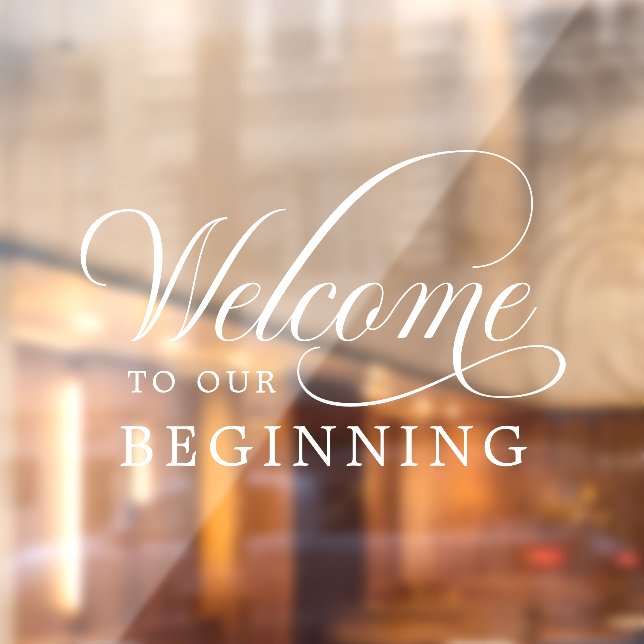 Welcome to Our Beginning Old Money Script Wedding Window Cling (Sheet 2)