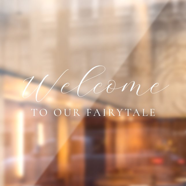 Welcome to Our Fairytale Elegant Script Wedding Window Cling (Sheet 2)