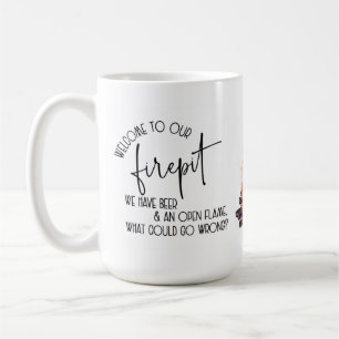 Welcome to Our Firepit  Coffee Mug