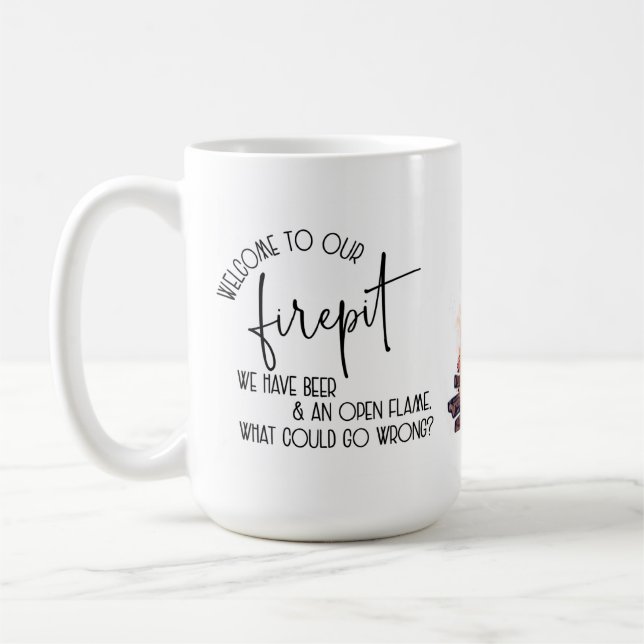 Welcome to Our Firepit  Coffee Mug (Left)