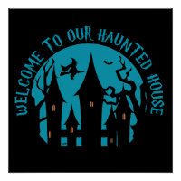WELCOME TO OUR HAUNTED HOUSE funny halloween
