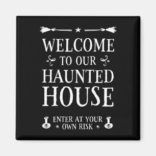 Welcome To Our Haunted House Magnet