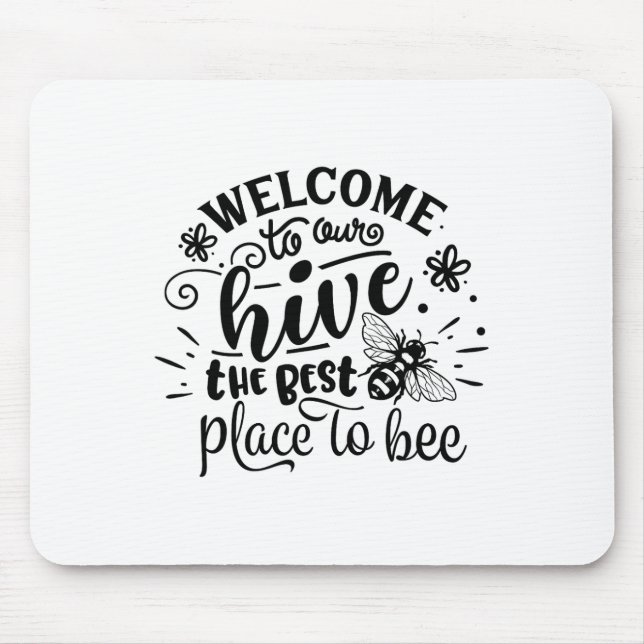 Welcome To Our Hive Funny Bee Spring Summer Easter Mouse Mat (Front)