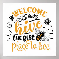 Welcome to Our Hive The Best Place to Bee