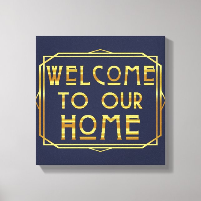 Welcome to our Home Canvas Print (Front)
