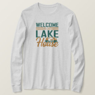 Welcome To Our Lake House Long Sleeve T-Shirt
