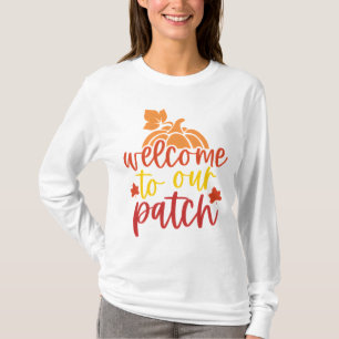 Welcome to Our Patch Fall Pumpkin T-Shirt